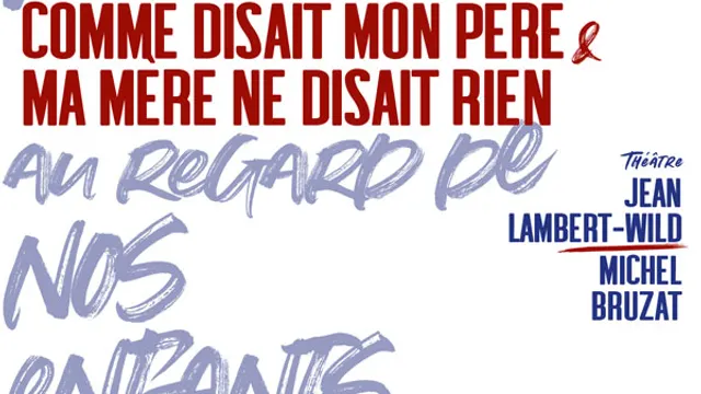 Comme disait mon père & ma mère ne disait rien