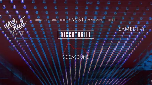 Faust Paris : Discothrill X Sodasound