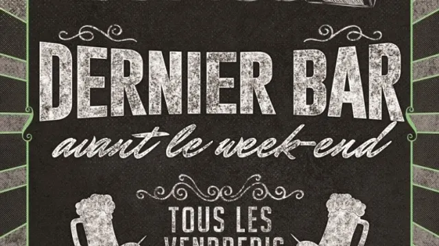 Dernier bar avant le week-end