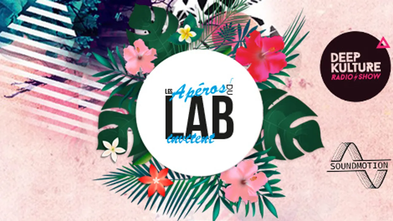 Les Apéros du LAB - Deep Kulture et Soundmotion