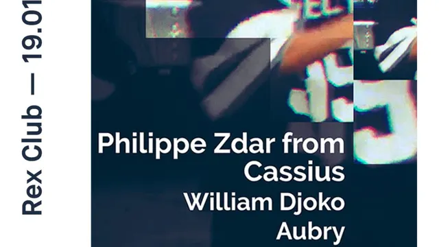 Rex Club Présente Zdar From Cassius, William Djoko, Aubry