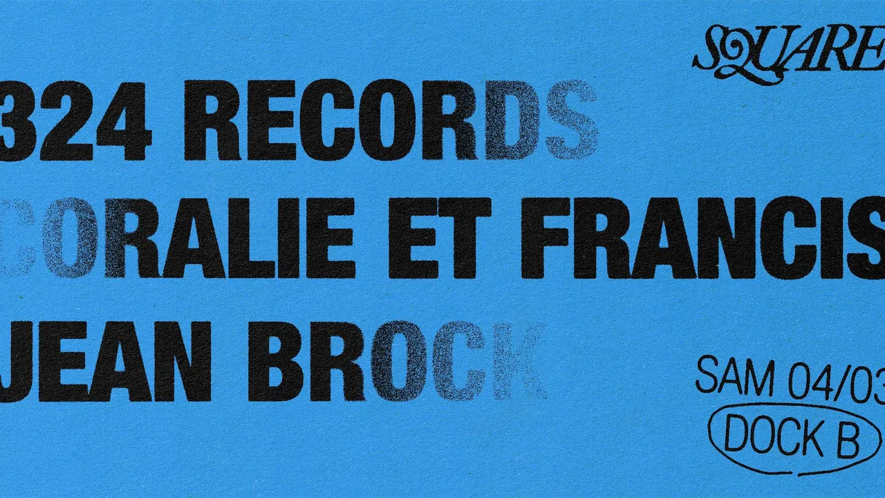 SQUARE (dj set) : 324 Records, Coralie et Francis, Jean Brock // DOCK B