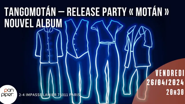 Tangomotán - Release Party "Motán" - Nouvel album