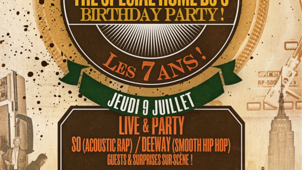 THE SPÉCIAL HOME DJ'S PARTY • LES 7 ANS !