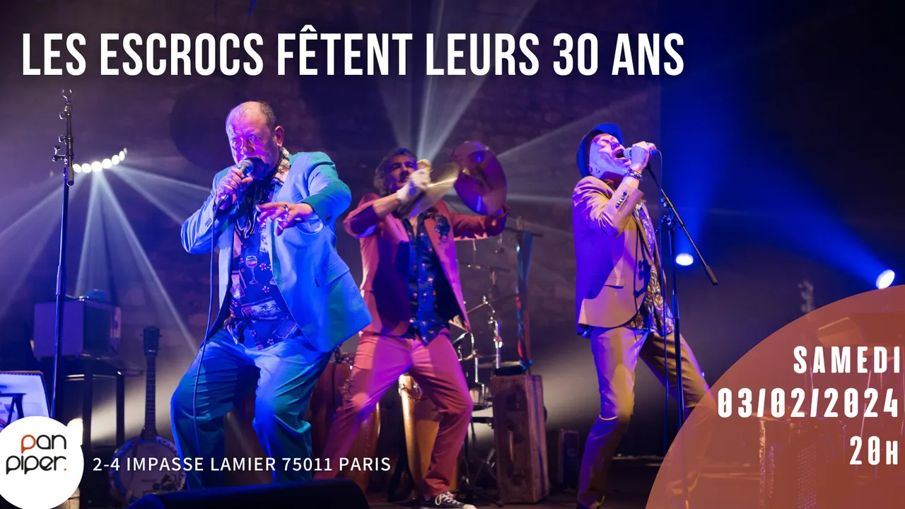Les Escrocs fêtent leurs 30 ans