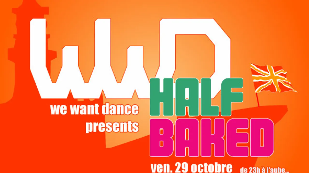 We Want Dance Special Half Baked