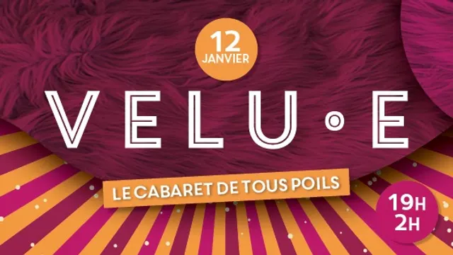 Velu.e - Cabaret de tous poils - Le Cirque Electrique