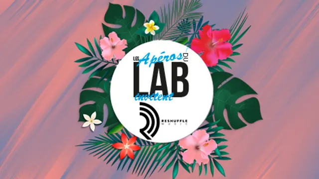 Les Apéros du LAB - Reshuffle Music