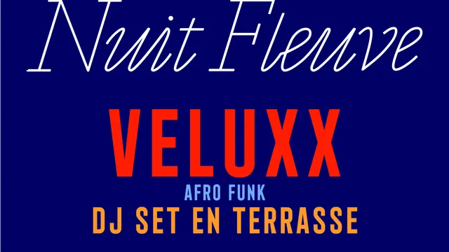 DJ set VELUXX à DOCK B // dans le cadre de Nuit Fleuve