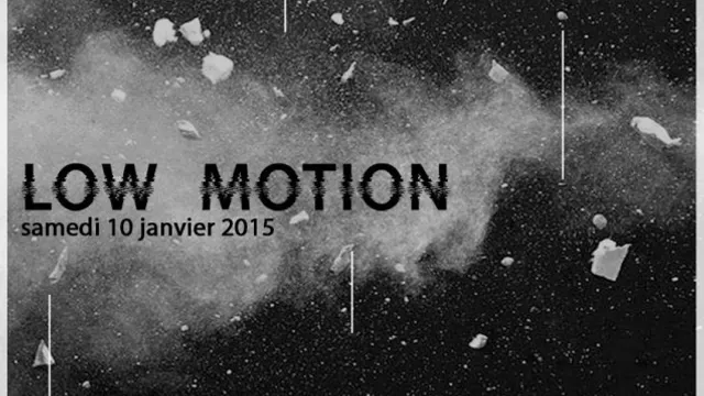 LOW MOTION