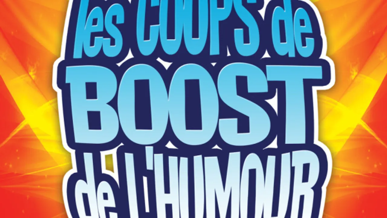 Les coups de Boost de l'humour