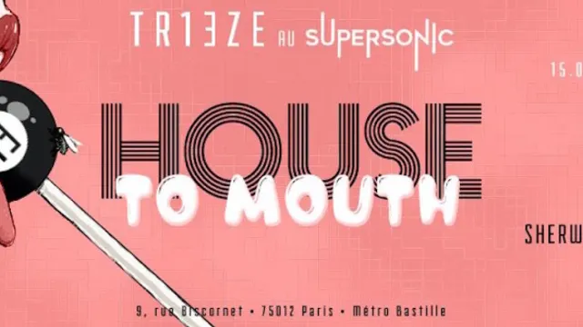TR13ZE - House to Mouth