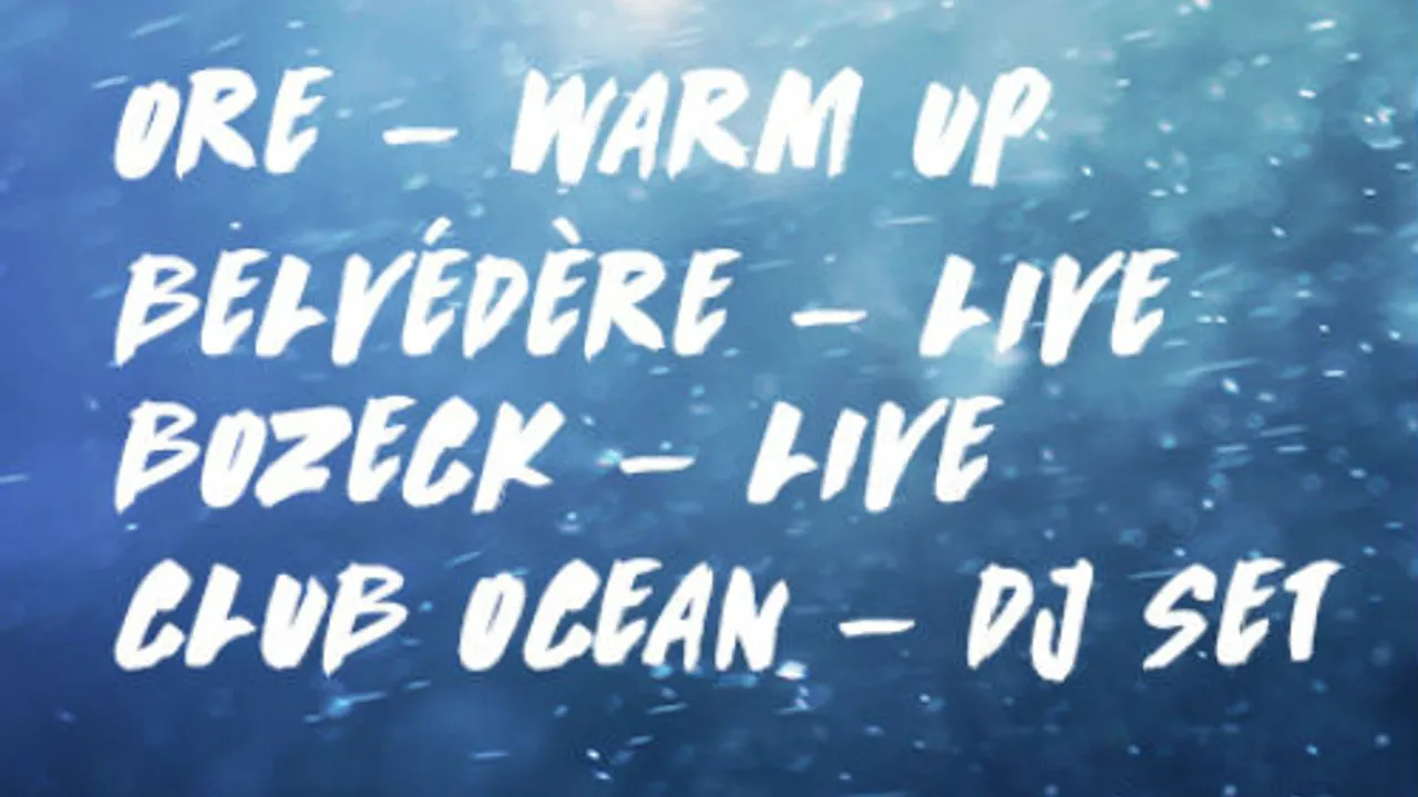 apéro électro Orē x Belvédère x BOZECK x Club Océan