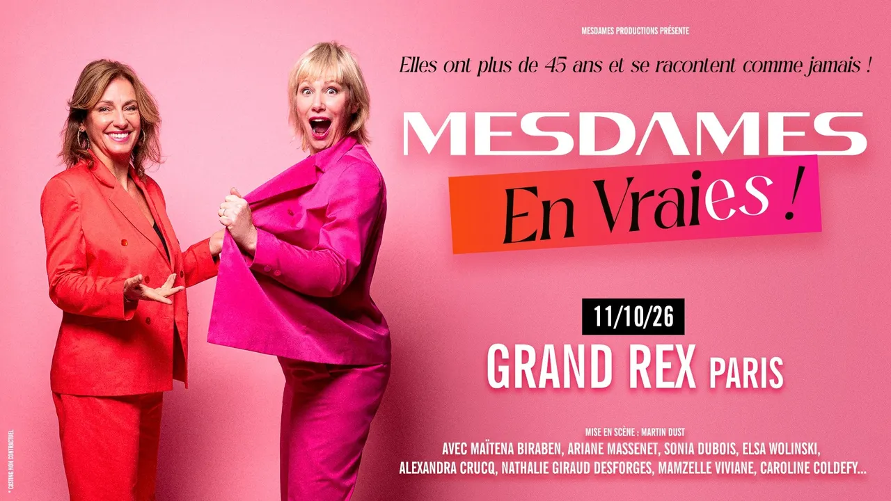 MESDAMES EN VRAIES en tournée dans toute la France et au Grand Rex à Paris le 11 Octobre 2026