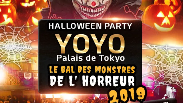 LE BAL DES MONSTRES DE L' HORREUR 2019 YOYO - PALAIS DE TOKYO