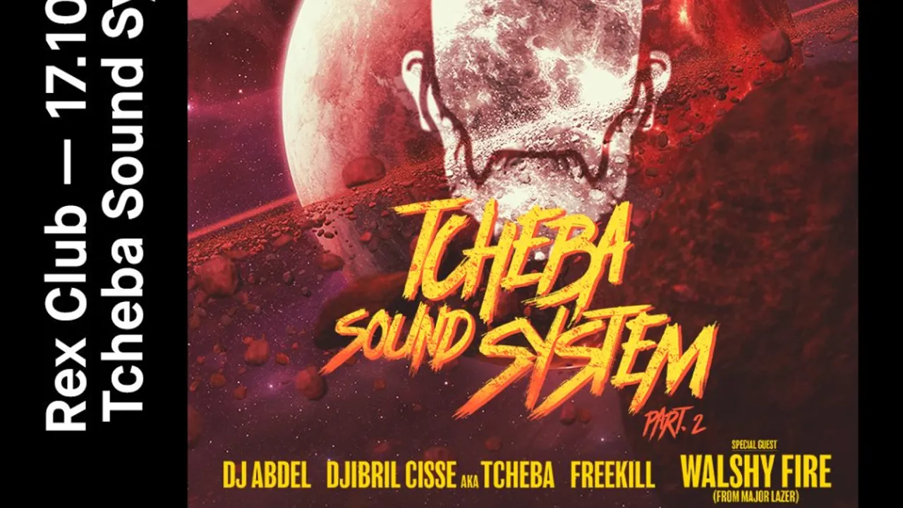 Tcheba Soundsystem: Walshy Fire From Major Lazer, Tcheba, DJ Abdel, Freekil