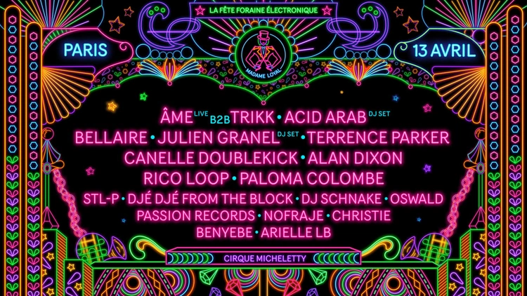 Madame Loyal Paris : Âme, Trikk, Acid Arab & more
