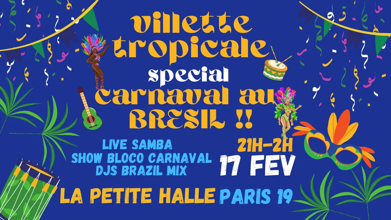 Villette Tropicale spécial Carnaval au Brésil à La Petite Halle !!