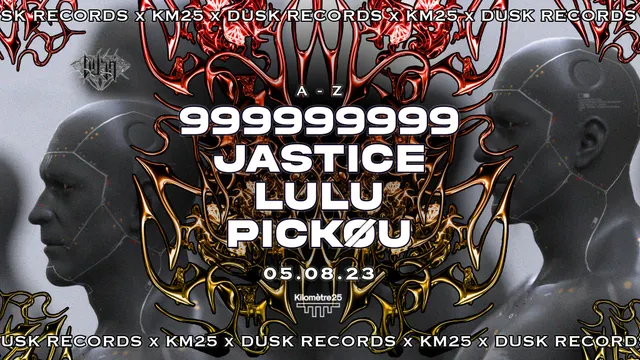 DUSK RECORDS X KM25 : 999999999, JASTICE, LULU, PICKØU
