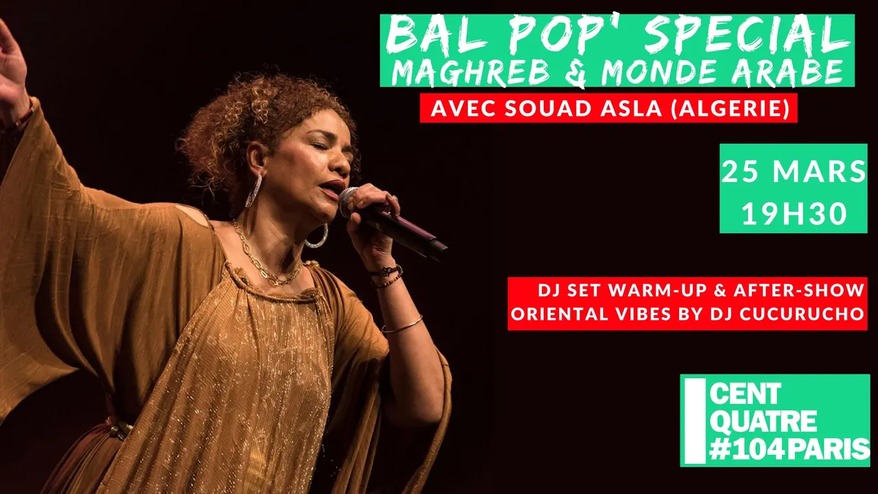 Bal Pop' spécial Maghreb & Monde Arabe au 104 !