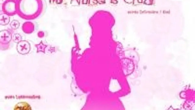 My Nurse Is Crazy