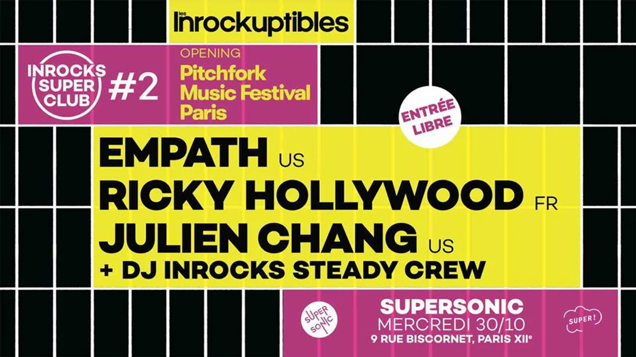 Inrocks Super Club #2 — Opening Pitchfork Paris