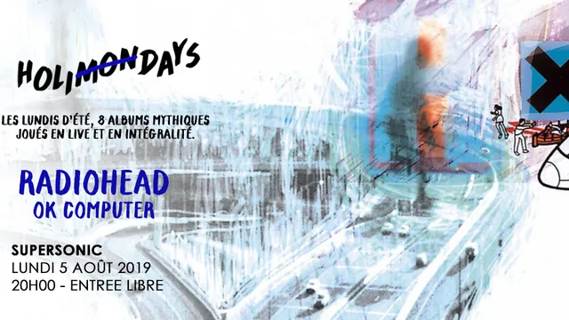 Holi(mon)days • Radiohead - OK Computer / Supersonic