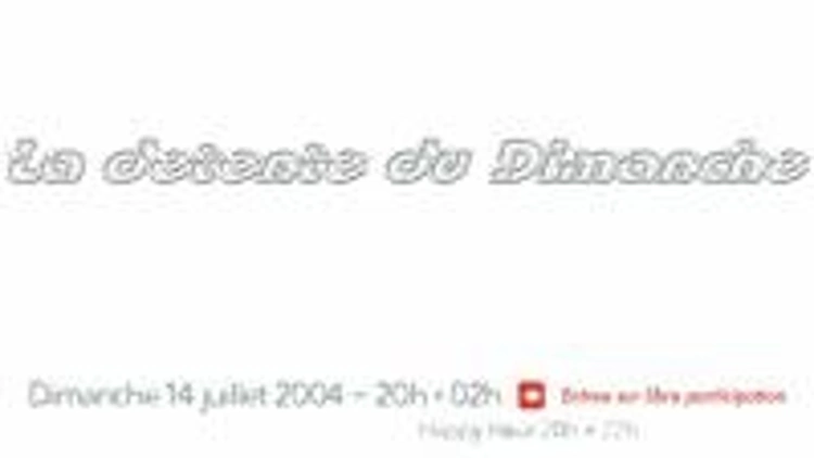 La Détente Du Dimanche #6