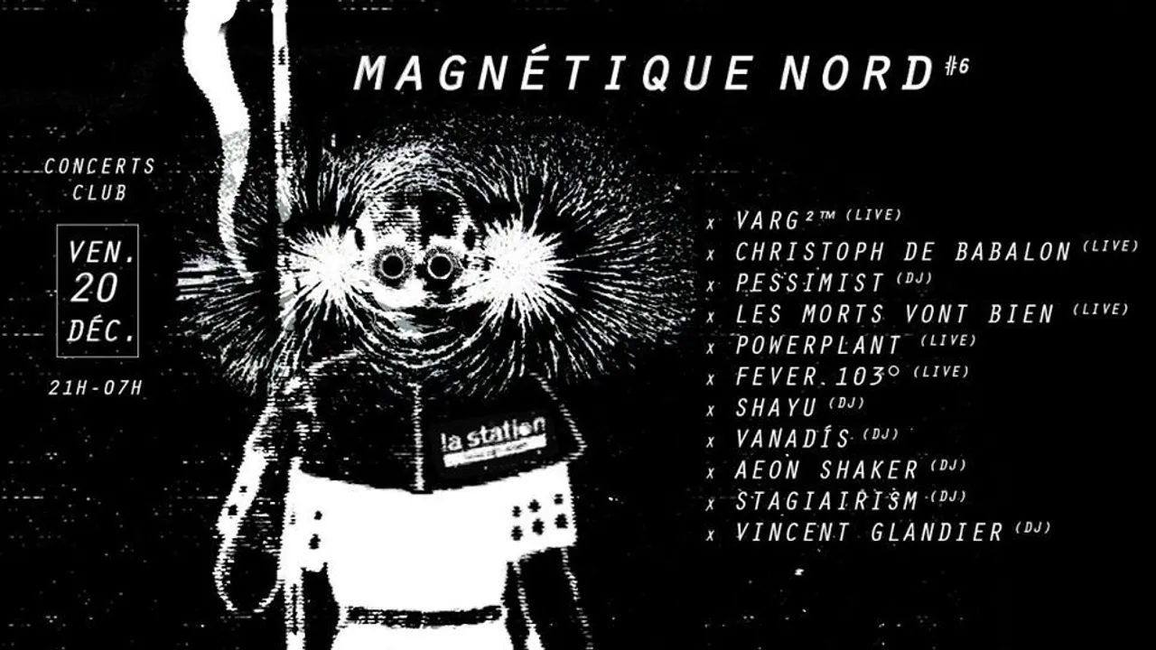 Magnétique Nord 6 — Varg²™ • Christoph de Babalon • Pessimist