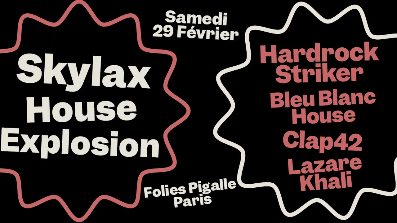 Skylax w/ Hardrock Striker, Clap42, Bleu Blanc House, Underscep