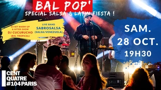 Bal Pop' spécial Salsa et Latin Fiesta au 104 !