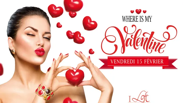 WHERE IS MY VALENTINE?