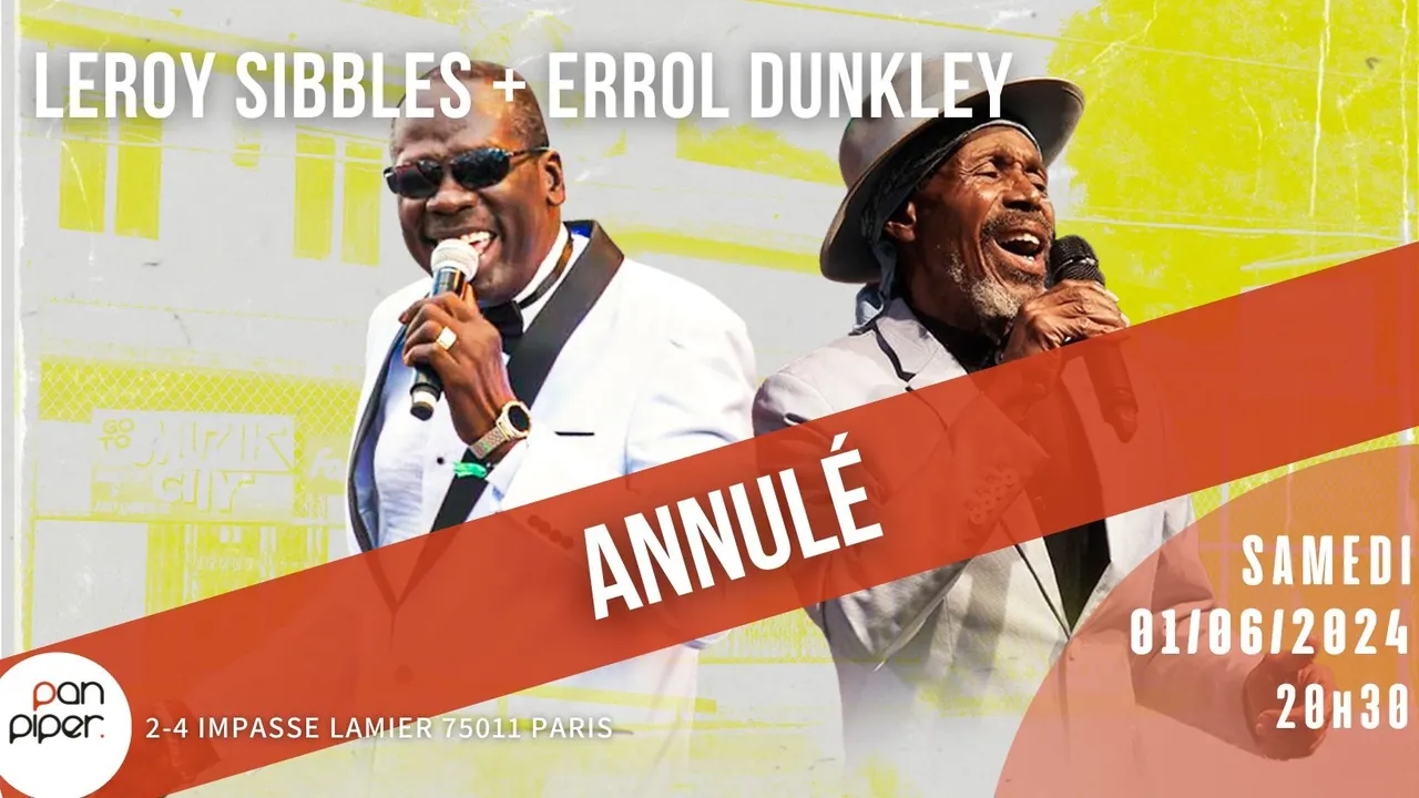 ANNULÉ - Leroy Sibbles + Errol Dunkley