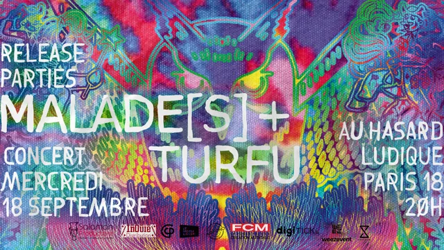 Release parties MALADE[S] + TURFU