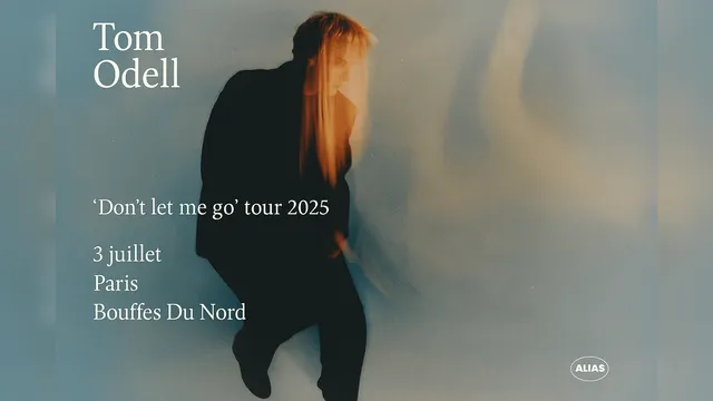 Tom Odell - Don't Let Me Go Tour