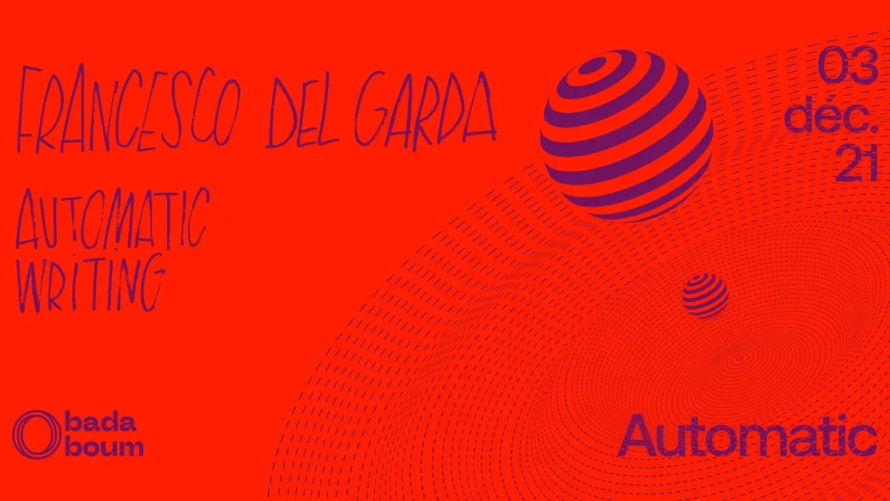 Automatic: Francesco Del Garda / Automatic Writing