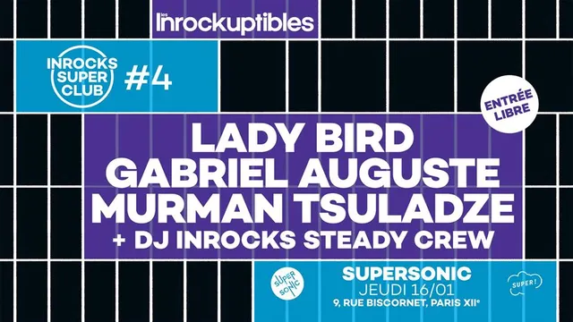 Inrocks Super Club #4 — le 16 janvier au Supersonic