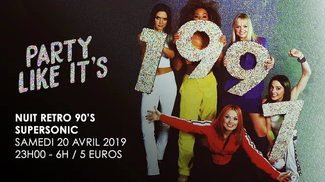Party like it's 1997 / Nuit Retro 90’s du Supersonic