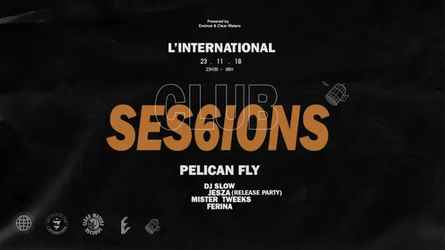 Clubsessions06 : Pelican Fly Night
