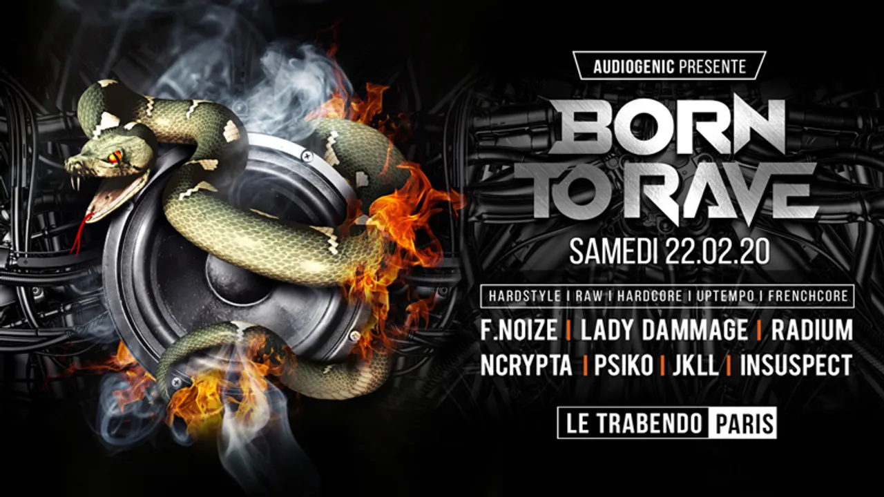 BORN TO RAVE – LE TRABENDO – PARIS  – Hard Music