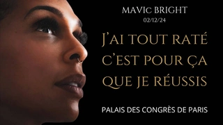 "J'ai tout essayé c'est pour ça que je réussis" par Mavic Bright