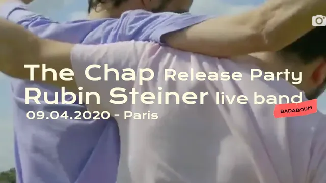 Badaboum Concert : The Chap Release Party + Rubin Steiner Live