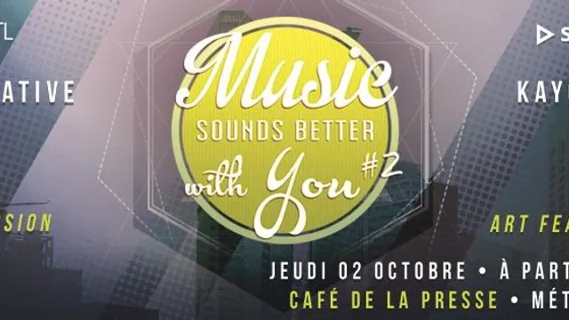Music Sounds Better With You