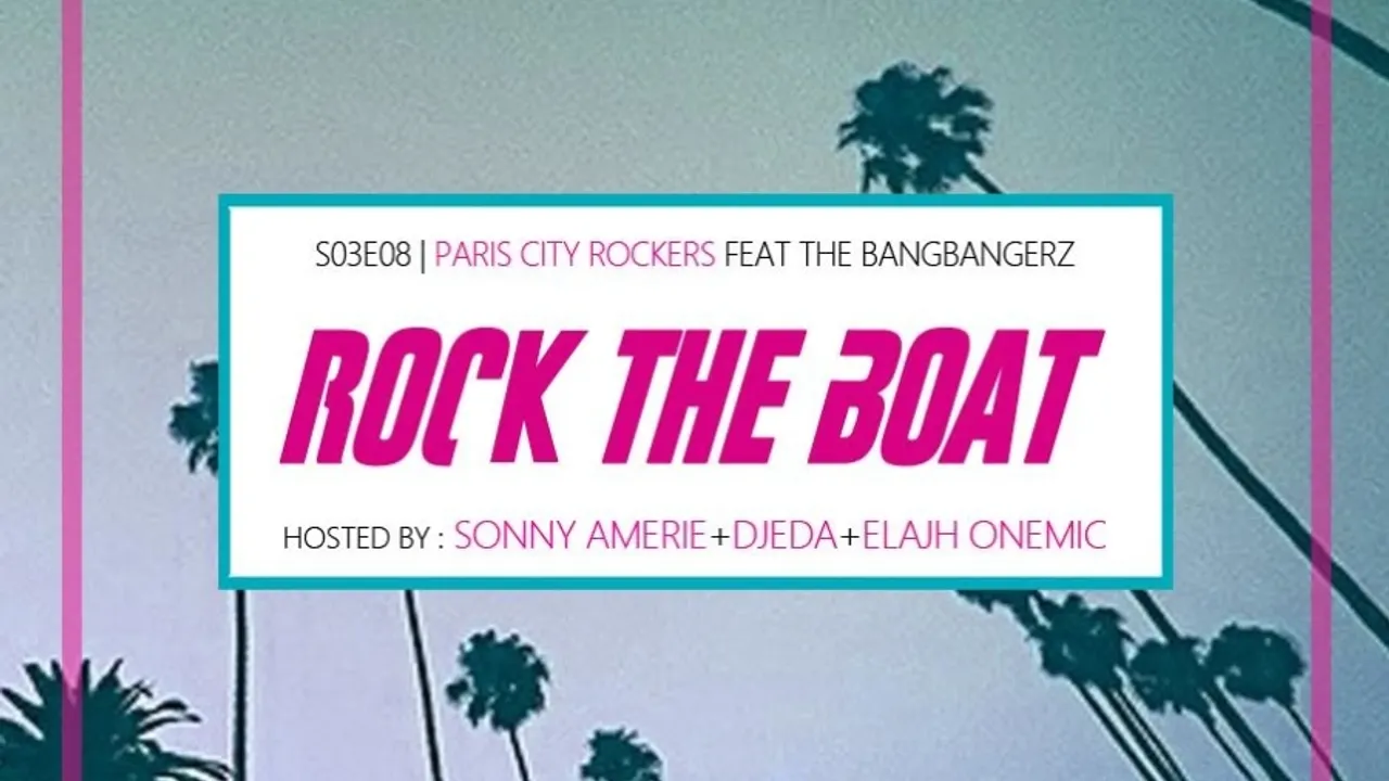 ROCK THE BOAT SEASON III EP VIII Paris City