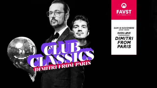 Faust x Club Classics : Dimitri From Paris, Sven Love & more