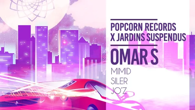 Popcorn Records x Jardins Suspendus: Omar S, Siler, Jo'z, MIMID