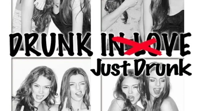 DRUNK JUST DRUNK!