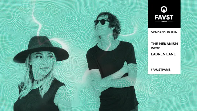 Faust : The Mekanism invite Lauren Lane