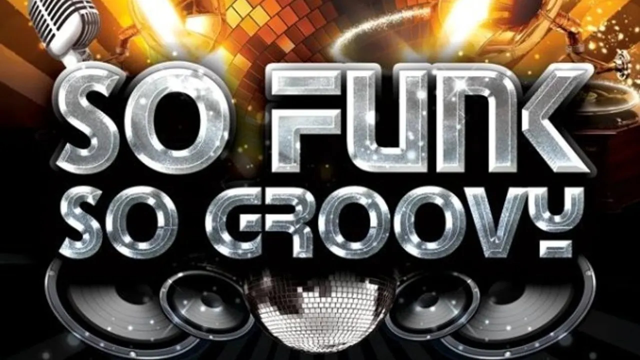 SO FUNK, SO GROOVY