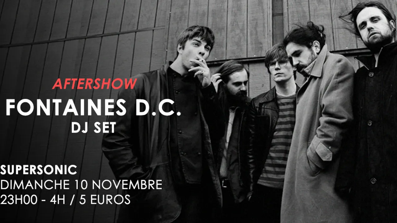 Post-punk Indie rock night: Fontaines D.C. Aftershow & Dj Set